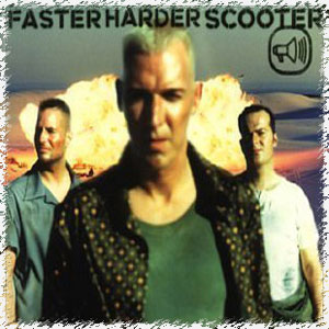 сингл Faster Harder Scooter